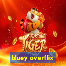 bluey overflix